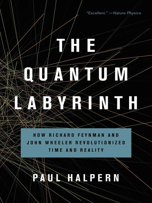 Title details for The Quantum Labyrinth by Paul Halpern - Available